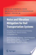 Noise and vibration mitigation for rail transportation systems : proceedings of the 9th International Workshop on Railway Noise, Munich, Germany, 4 - 8 September 2007 /