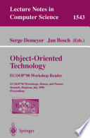 Object-Oriented Technology ECOOP 1998 Workshop Reader.