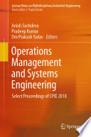 Operations Management and Systems Engineering : Select Proceedings of CPIE 2018 /