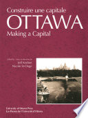 Ottawa : construire une capitale /