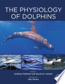 PHYSIOLOGY OF DOLPHINS.