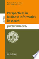 Perspectives in Business Informatics Research : 18th International Conference, BIR 2019, Katowice, Poland, September 23-25, 2019, Proceedings /