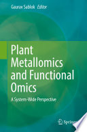 Plant Metallomics and Functional Omics : A System-Wide Perspective /