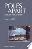 Poles apart : a study in contrasts : proceedings of an International Symposium on Arctic and Antarctic Issues, University of Ottawa, Canada, September 25-27, 1997 /