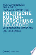 Politische Kulturforschung reloaded : Neue Theorien, Methoden und Ergebnisse /