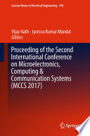 Proceeding of the Second International Conference on Microelectronics, Computing & Communication Systems (MCCS 2017 /