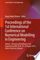Proceedings of the 1st International Conference on Numerical Modelling in Engineering : Volume 1 Numerical Modelling in Civil Engineering, NME 2018, 28-29 August 2018, Ghent University, Belgium /
