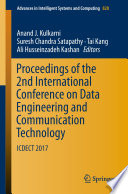 Proceedings of the 2nd International Conference on Data Engineering and Communication Technology : ICDECT 2017 /