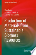 Production of Materials from Sustainable Biomass Resources /