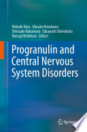 Progranulin and Central Nervous System Disorders /