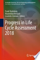 Progress in Life Cycle Assessment 2018 /