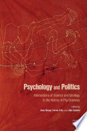 Psychology and Politics : Intersections of Science and Ideology in the History of Psy-Sciences /