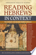 READING HEBREWS IN CONTEXT : the sermon and second temple judaism.