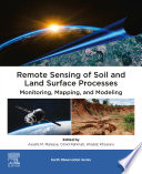 REMOTE SENSING OF SOIL AND LAND SURFACE PROCESSES monitoring, mapping.