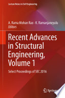 Recent Advances in Structural Engineering, Volume 1 : Select Proceedings of SEC 2016 /