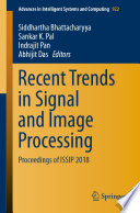 Recent Trends in Signal and Image Processing : Proceedings of ISSIP 2018 /