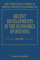 Recent developments in the economics of housing /