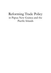 Reforming Trade Policy in Papua New Guinea and the Pacific Islands /