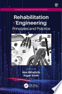 Rehabilitation engineering : principles and practice /