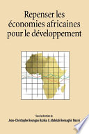 Repenser les economies africaines pour le developpement /