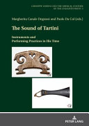 SOUND OF TARTINI;INSTRUMENTS AND PERFORMING PRACTICES IN HIS TIME