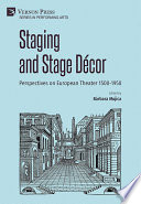 STAGING AND STAGE DECOR perspectives on european theater 1500-1950.