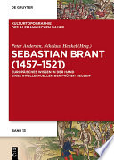 Sebastian Brant (1457-1521) : Europäisches Wissen in der Hand eines Intellektuellen der Frühen Neuzeit /