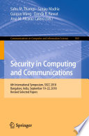 Security in Computing and Communications : 6th International Symposium, SSCC 2018, Bangalore, India, September 19-22, 2018, Revised Selected Papers /