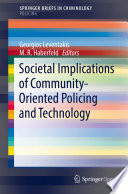 Societal Implications of Community-Oriented Policing and Technology /