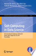 Soft Computing in Data Science : 5th International Conference, SCDS 2019, Iizuka, Japan, August 28-29, 2019, Proceedings /