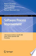 Software Process Improvement : 15th European Conference, EuroSPI 2008, Dublin, Ireland, September 3-5, 2008 : Proceedings.