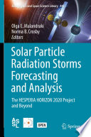 Solar Particle Radiation Storms Forecasting and Analysis : The HESPERIA HORIZON 2020 Project and Beyond /