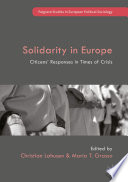 Solidarity in Europe : Citizens' Responses in Times of Crisis /