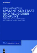 Spätantiker Staat und religiöser Konflikt imperiale und lokale Verwaltung und die Gewalt gegen Heiligtümer /