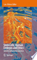 Stem cells, human embryos and ethics : interdisciplinary perspectives /