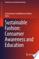 Sustainable Fashion: Consumer Awareness and Education /