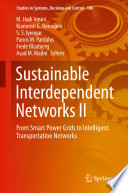 Sustainable Interdependent Networks II : From Smart Power Grids to Intelligent Transportation Networks /