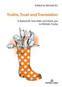 TRUTHS, TRUST AND TRANSLATION : a festschrift, love letter and thank you to.