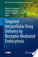 Targeted Intracellular Drug Delivery by Receptor Mediated Endocytosis /