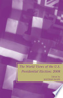 The World Views of the US Presidential Election : 2008 /