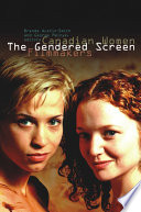 The gendered screen : Canadian women filmmakers /