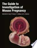 The guide to investigation of mouse pregnancy /