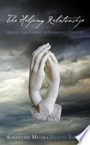 The helping relationship : healing and change in community context /