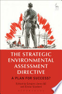 The strategic environmental assessment directive : a plan for success? /