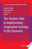 The teacher's role in implementing cooperative learning in the classroom /