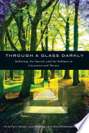 Through a glass darkly : suffering, the sacred, and the sublime in literature and theory /
