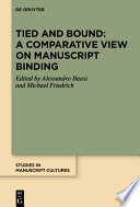 Tied and Bound: A Comparative View on Manuscript Binding / /