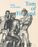 Tom of Finland : made in Germany /