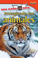 UNA MANO A LA PATA PROTEGIENDO LOS ANIMALES (HAND TO PAW: PROTECTING ANIMALS).