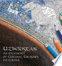 Uzbekistan : an experience of cultural treasures to colour.